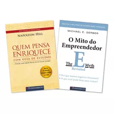 Kit Livros - Quem Pensa Enriquece + O Mito Do Empreendedor