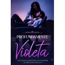 Profundamento Violeta (oferta Especial 3 En 1): La Colecin C