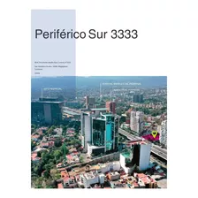 Terreno Periférico Sur 3333 Cdmx Cerca De Plaza Artz Pedregal,hospital Ángeles Del Pedregal,colegio La Salle,liceo Mexicano Japoné E Impi, Zona De Alto Valor Para Modelo De Departamentos En Renta 