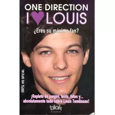 One Direction - I Love Louis - Eres Su Maximo Fan?