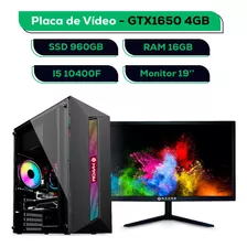 Cpu Pc Gamer I5 + Ram 16gb Ssd 960gb Gtx1650 4gb Monitor 19 