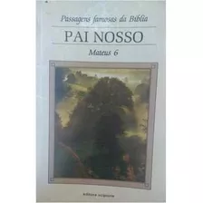 Livro Pai Nosso - Mateus 6 - Passage Trad. Silvia Mourã