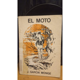 El Moto. J. Garcia Monge