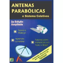 Livro Antenas Parabólicas E Sistemas Coletivos. Edição 1999