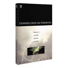 Ouvindo Deus Na Tormenta, De Lucado, Max. Editora Casa Publicadora Das Assembleias De Deus, Capa Mole Em Português, 1996