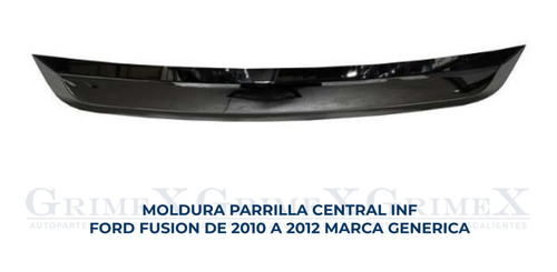 Moldura Parrilla Ford Fusion 2010-10-2011-11-2012-12 Foto 2