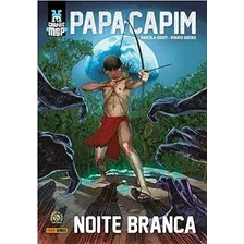 Papa-capim: Noite Branca (brochura): Graphic Msp Vol. 11, De Guedes, Renato. Editora Panini Brasil Ltda, Capa Mole Em Português, 2016