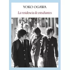 Residencia De Estudiantes, La, De Yoko Ogawa. Editorial Fun
