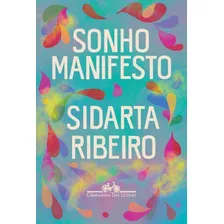 Sonho Manifesto - Dez Exercícios Urgentes De Otimismo Apo...