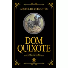 Dom Quixote Edição De Luxo De Miguel Cervantes Editora Garnier Capa Dura Edição 1 Em Português 2023