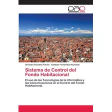 Libro: Sistema De Control Del Fondo Habitacional: El Uso De 