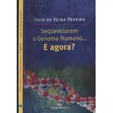 Seqüenciaram O Genoma Humano E Agora