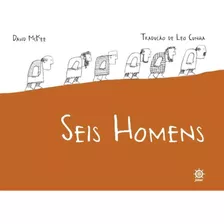 Seis Homens - Mckee, David - Galerinha