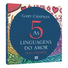 Livro As Cinco Linguagens Do Amor Para Colorir - Gary C