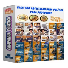 Pack 400 Artes Para Campanha Eleitoral Editáveis Psd + Png