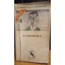 La Hojarasca. Gabriel Garcia Marquez