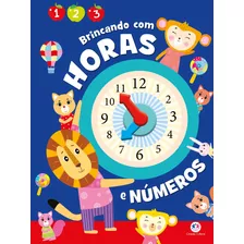 Brincando Com Horas E Números, De Art Press Limited, Brijbasi. Ciranda Cultural Editora E Distribuidora Ltda. Em Português, 2021