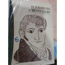 El Juramento De Montes Sacro Simon Bolivar Gustavo Perreira