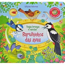 Barulhinhos Das Aves: Toque, Brinque E Escute!, De Taplin, Sam. Editora Brasil Franchising Participações Ltda, Capa Dura Em Português, 2020