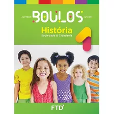 Historia : Sociedade E Cidadania - Vol. 1, De Boulos Junior, Alfredo. Editora Ftd, Capa Mole, Edição 1 Em Português, 2017