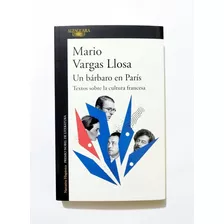 Un Bárbaro En París - Mario Vargas Llosa