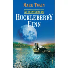 As Aventuras De Huckleberry Finn, De Twain, Mark. Série L&pm Pocket (935), Vol. 935. Editora Publibooks Livros E Papeis Ltda., Capa Mole Em Português, 2011