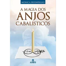 Magia Dos Anjos Cabalísticos, A