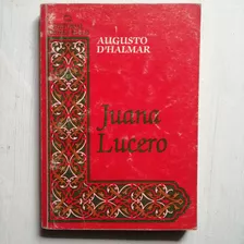 Juana Lucero/ Augusto D'halmar/ Andrés Bello/ Novela Chilena
