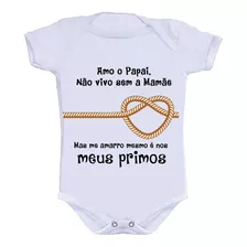 Body Personalizado Frases Me Amarro Nos Meus Primos