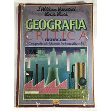 Geografia Crítica Vol 3 Geografia Do Mundo Industrializado