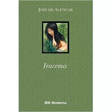 Livro Literatura Brasileira Iracema Coleção Travessias De José De Alencar Pela Moderna (2009)