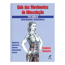 Guia Dos Movimentos De Musculação Para Mulheres: Abordagem Anatômica, De Delavier, Frédéric. Editora Manole Ltda, Capa Mole Em Português, 2003