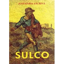 Sulco ( São Josemaría Escrivá )