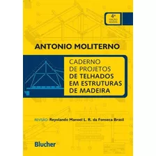 Caderno De Projetos De Telhados Em Estruturas De Madeira