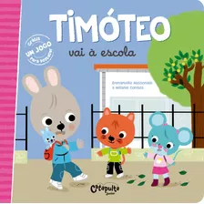 Timóteo Vai À Escola, De Massonaud, Emmanuelle. Série Catapulta Júnior (4), Vol. 4. Editora Catapulta Editores Ltda, Capa Mole Em Português, 2020