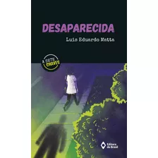 Desaparecida, De Matta, Luis Eduardo. Série A Sete Chaves Editora Do Brasil, Capa Mole Em Português, 2019