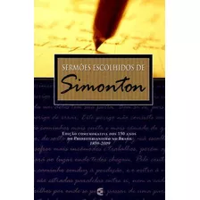 Sermões Escolhidos De Simonton, De Ashbel Green Simonton., Vol. Único. Editora Cultura Cristã, Capa Mole Em Português, 2008