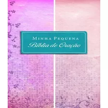 Minha Pequena Biblia De Oracao - Almofadada Rosa/lilas, De A Mundo Cristão. Editora Mundo Cristão Em Português