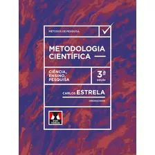 Metodologia Científica: Ciência, Ensino, Pesquisa, De Estrela, Carlos. Série Métodos De Pesquisa Editora Artes Médicas Ltda., Capa Mole Em Português, 2018