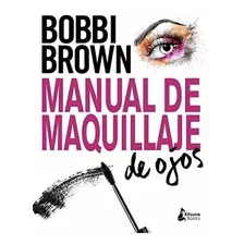 Manual De Maquillaje De Ojos: Tecnicas Profesionales, Herram