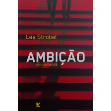 Livro Ambição: Um Romance - Strobel, Lee [2012]