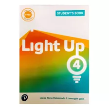 Light Up 4 - Student's Book + Workbook + Digital Book Myenglishlab, De Maldonado, Maria Alicia. Editorial Pearson, Tapa Blanda En Inglés Internacional, 2019