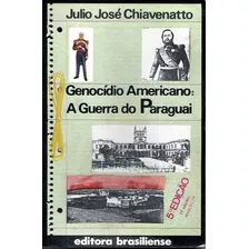Genocídio Americano: A Guerra Do Paraguai 5ª Edição.