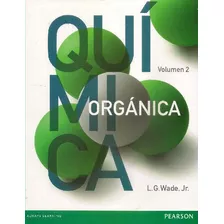 Libro Química Orgánica - Volumen 2 De L.g. Wade