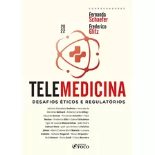 Livro Telemedicina: Desafios Éticos E Regulatórios - 1ª Ed -