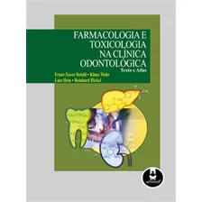 Farmacologia E Toxicologia Na Clínica Odontológica, De Reichl,franz-xaver; Mohr,klaus; Hein,lutz; Hickel,reinhard. Editora Artmed, Capa Mole, Edição 1 Em Português, 2009