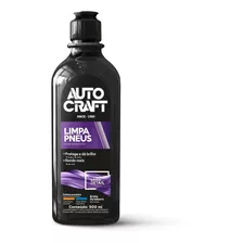 Pneu Pretinho Limpa Pneus Autocraft 500ml Protege Dá Brilho