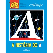 A História Do A, De Pinto, Ziraldo Alves. Série Abz Ziraldo Editora Melhoramentos Ltda., Capa Mole Em Português, 2015