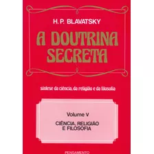 Livro A Doutrina Secreta - (vol. V)