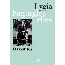 Os Contos, De Telles, Lygia Fagundes. Editora Schwarcz Sa, Capa Dura Em Português, 2018